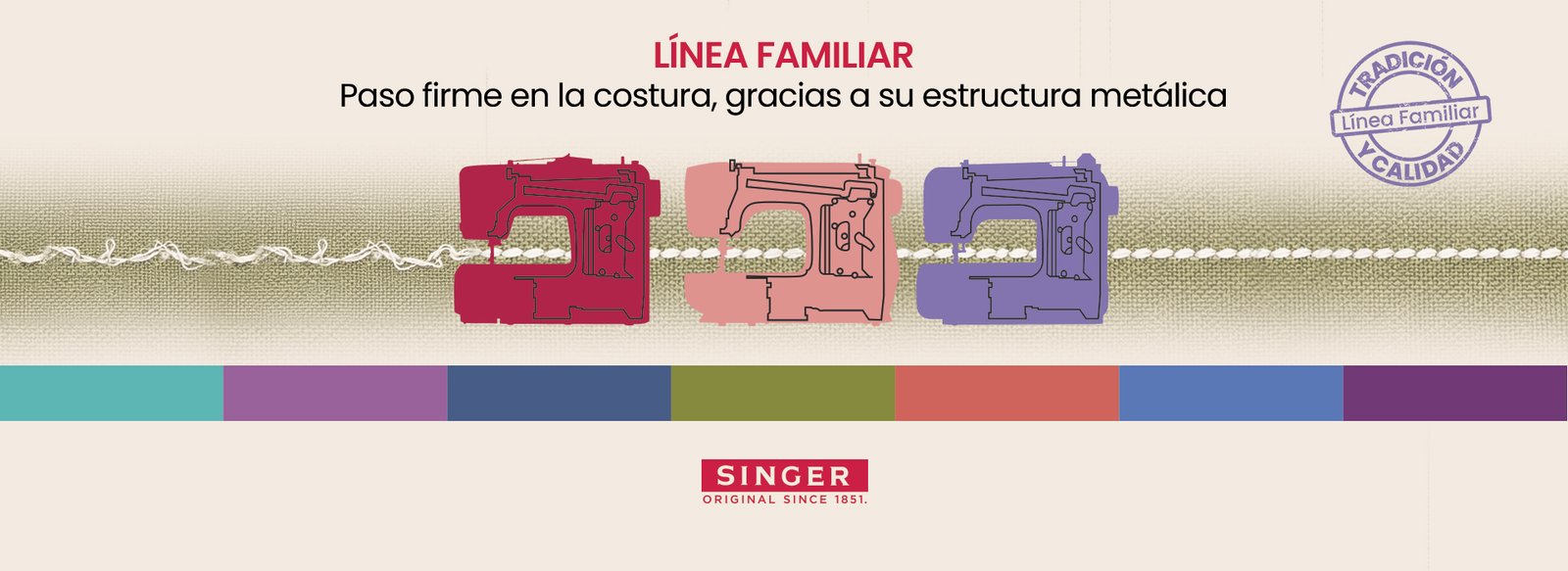 Línea familiar - Paso firme en la costura, gracias a su estructura metálica.