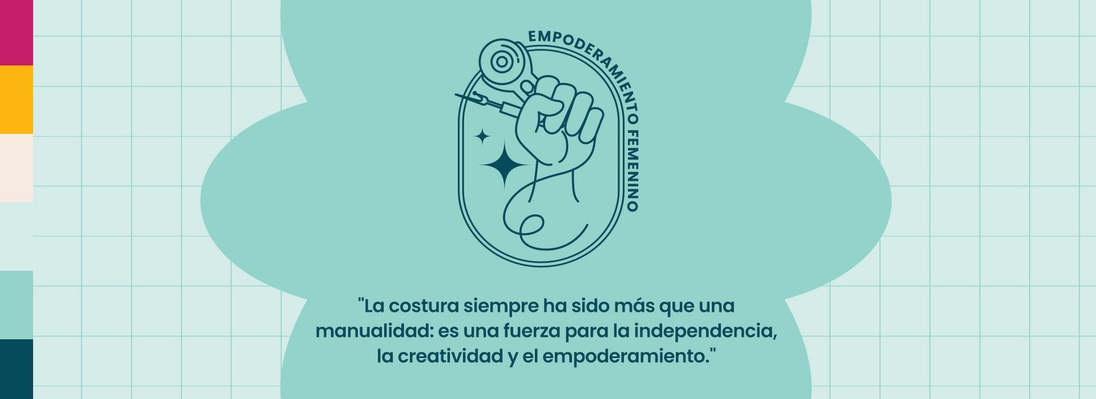 La costura siempre ha sido más que una manualidad: es una fuerza para la independencia, la creativas y el empoderamiento.