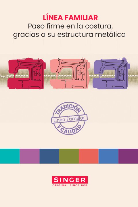 Línea familiar - Paso firme en la costura, gracias a su estructura metálica.